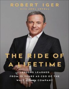 Best Leadership Books - Bob Iger's “The Ride of a Lifetime”