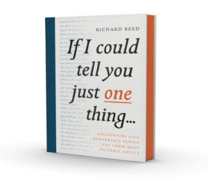 Best Leadership Books - Richard Reed's “If I Could Tell You Just One Thing”